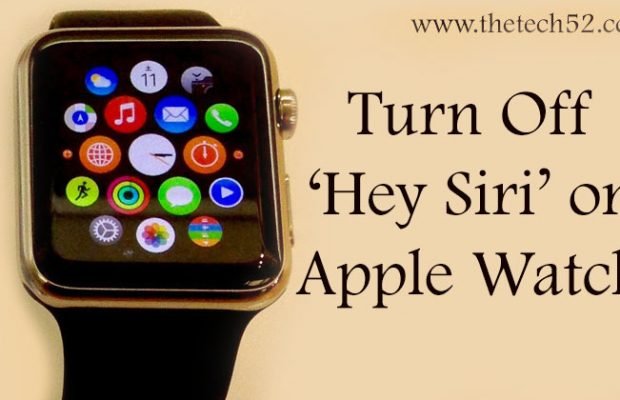 How to Turn Off 'Hey Siri' on Apple Watch | TheTech52