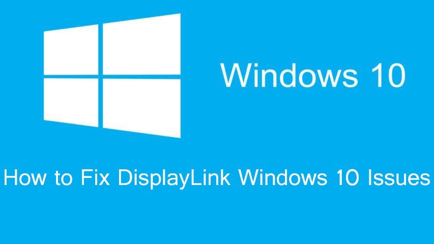 How to Fix DisplayLink Windows 10 Issues | TheTech52