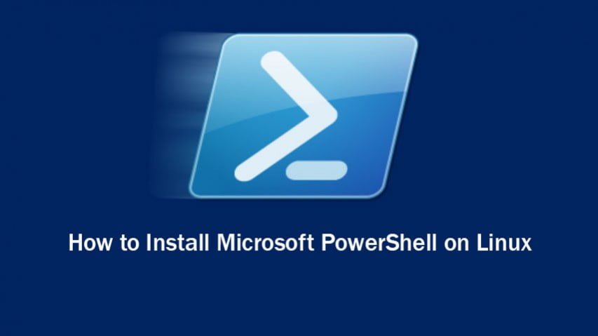 How to Install Microsoft PowerShell on Linux