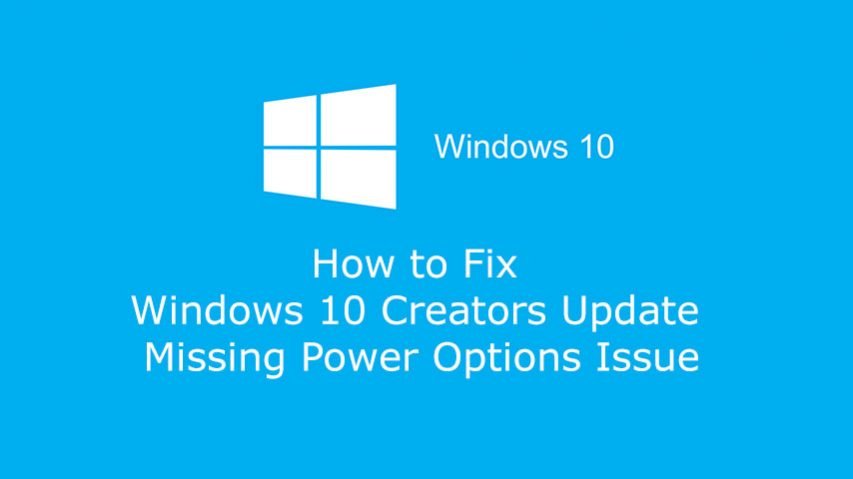 How to Fix Windows 10 Creators Update Missing Power Options Issue ...