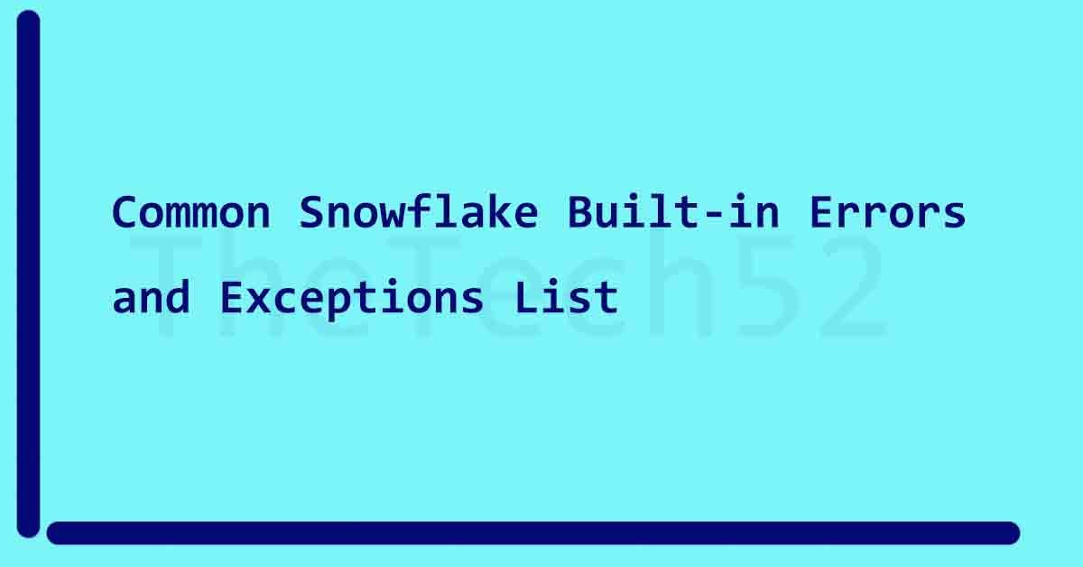 Snowflake built-in errors list
